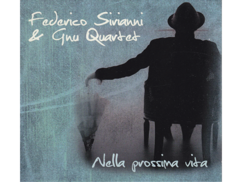 Federico-Sirianni_Nella-prossima-vita_Incipt-records-2013