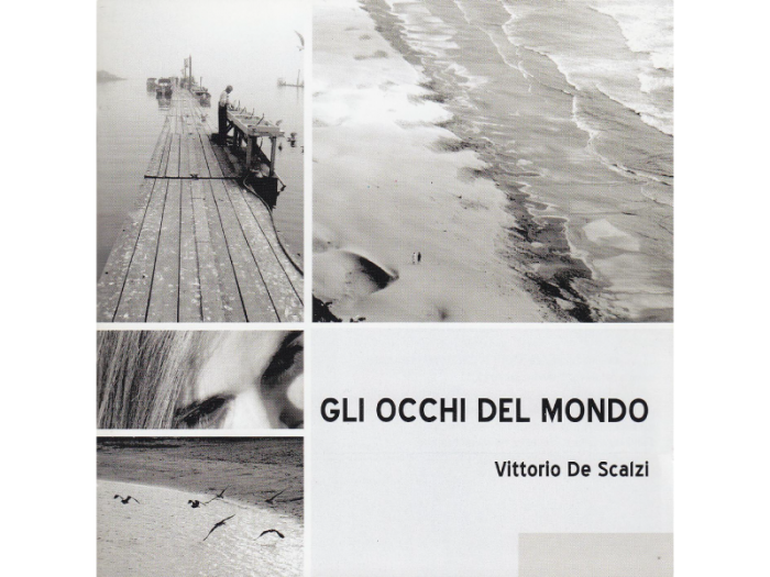 VITTORIO-DE-SCALZI_Gli-occhi-del-mondo_Edel-2011